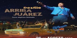 Acude esta noche al Desfile Nocturno “Arriba Juárez”